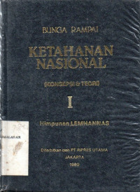 Image of BUNGA RAMPAI KETAHANAN NASIONAL (KONSEPSI dan TEORI) I