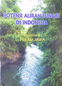 Image of Potensi Aliran Sungai di Indonesia Volume I: Pulau Jawa
