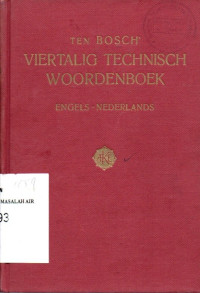 Image of TEN BOSCH' VIERTALIG TECHNISCH WOORDENBOEK ENGELS - NEDERLANDS