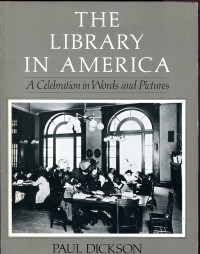 Image of The Library in America : A celebration in Words and Pictures