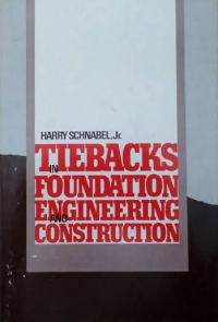 Image of Tiebacks in Foundation Engineering and Construction